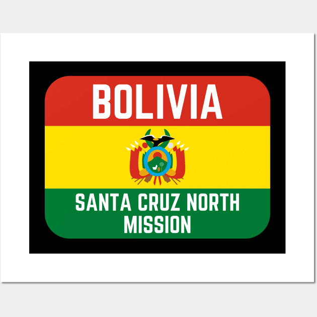 Bolivia Santa Cruz North Mission LDS Mormon Missionary Wall Art by MalibuSun